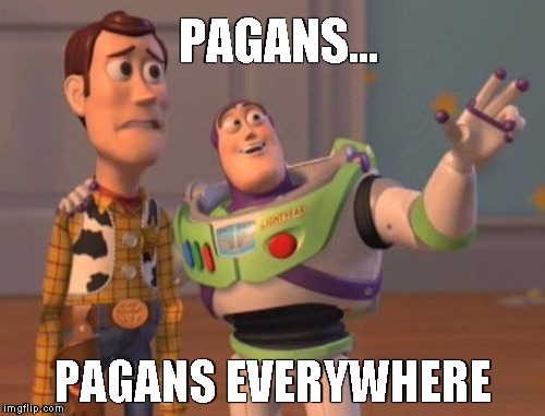 "Welcome to the Internets" - Pagans Everywhere | PAGANS... PAGANS EVERYWHERE | image tagged in memes,pagans,pagans everywhere,stupidity is contagious apparently,don't feed the trolls,x x everywhere | made w/ Imgflip meme maker