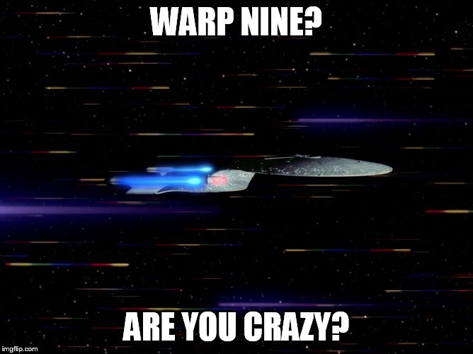 WARP NINE? ARE YOU CRAZY? | made w/ Imgflip meme maker