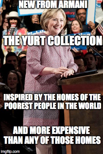 Income Inequality - Yes, it is an issue | NEW FROM ARMANI; THE YURT COLLECTION; INSPIRED BY THE HOMES OF THE POOREST PEOPLE IN THE WORLD; AND MORE EXPENSIVE THAN ANY OF THOSE HOMES | image tagged in 12000 dollars,irony | made w/ Imgflip meme maker