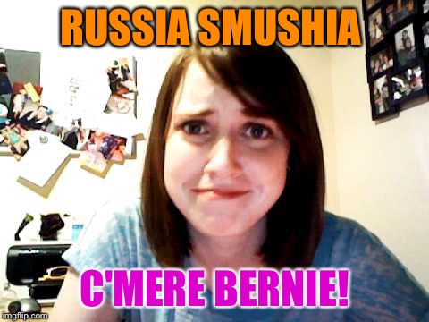 Overly Attached Girlfriend touched | RUSSIA SMUSHIA C'MERE BERNIE! | image tagged in overly attached girlfriend touched | made w/ Imgflip meme maker