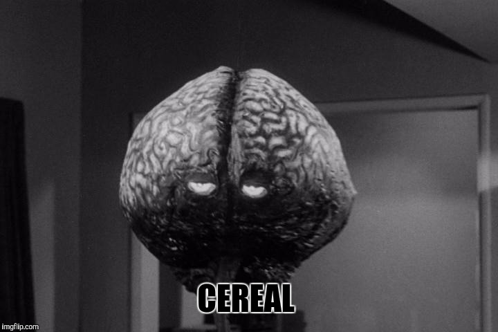 CEREAL | made w/ Imgflip meme maker