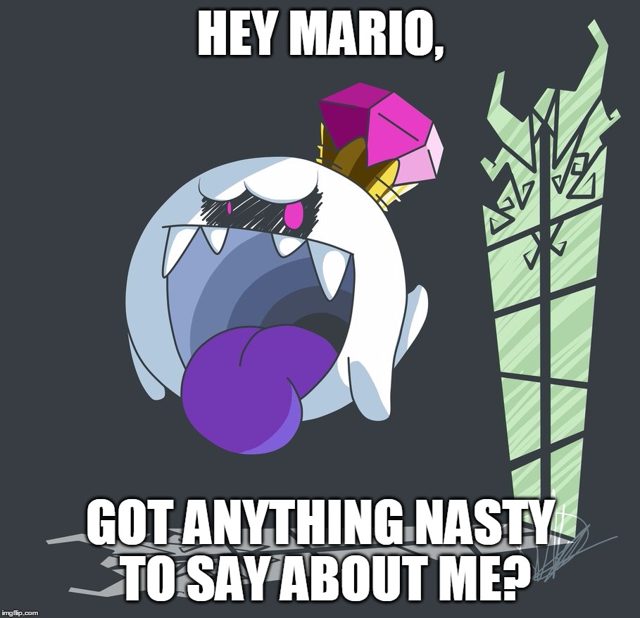 HEY MARIO, GOT ANYTHING NASTY TO SAY ABOUT ME? | made w/ Imgflip meme maker