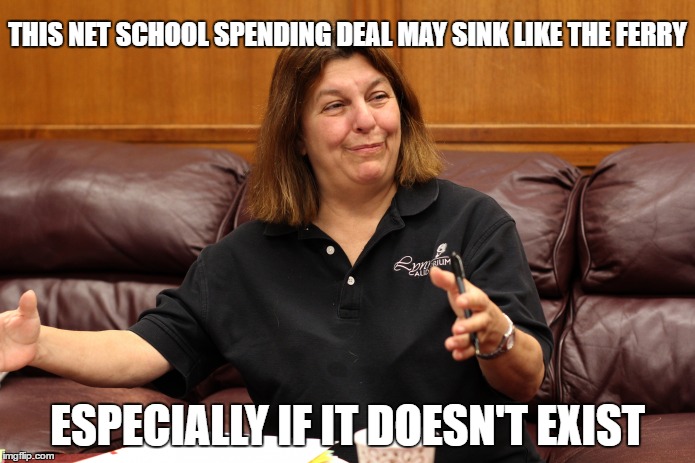 TIME TO COME CLEAN! | THIS NET SCHOOL SPENDING DEAL MAY SINK LIKE THE FERRY; ESPECIALLY IF IT DOESN'T EXIST | image tagged in net school spending,mayor,politics,deal | made w/ Imgflip meme maker
