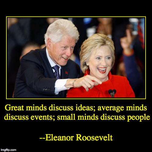 I wonder who they are discussing now? | image tagged in funny,demotivationals,bill and hillary clinton | made w/ Imgflip demotivational maker