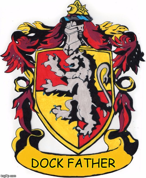 DOCK FATHER | DOCK FATHER | image tagged in gryffindor | made w/ Imgflip meme maker