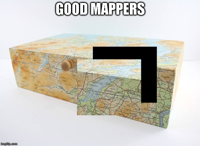 GOOD MAPPERS | made w/ Imgflip meme maker