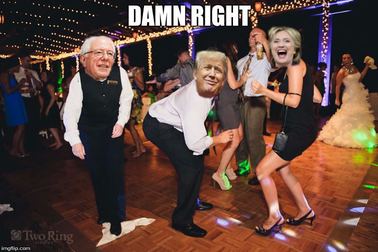 DAMN RIGHT | made w/ Imgflip meme maker