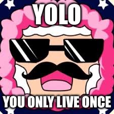 YOLO Pink Sheep
 | YOLO; YOU ONLY LIVE ONCE | image tagged in pink sheep 2016 | made w/ Imgflip meme maker