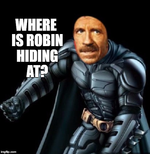 WHERE IS ROBIN HIDING AT? | made w/ Imgflip meme maker