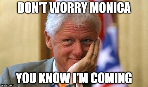 DON'T WORRY MONICA YOU KNOW I'M COMING | made w/ Imgflip meme maker
