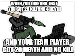 noob players | WHEN YOU LOSE AND THAT YOU GOT 20 KILL AND 4 DEATH; AND YOUR TEAM PLAYER GOT 20 DEATH AND NO KILL | image tagged in noob jungler | made w/ Imgflip meme maker