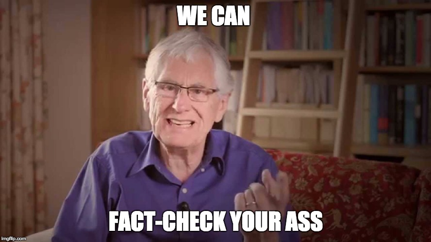 WE CAN; FACT-CHECK YOUR ASS | made w/ Imgflip meme maker