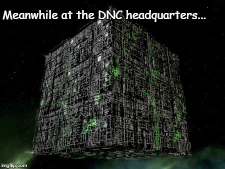 BNC | Meanwhile at the DNC headquarters... | image tagged in borgdnc,dnc,bernieor,hillary clinton | made w/ Imgflip meme maker