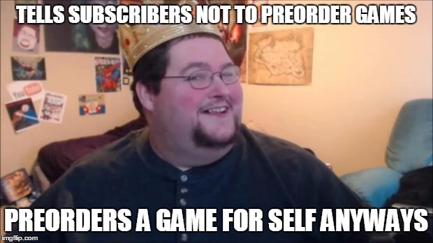 boogie stream | TELLS SUBSCRIBERS NOT TO PREORDER GAMES; PREORDERS A GAME FOR SELF ANYWAYS | image tagged in boogie stream | made w/ Imgflip meme maker