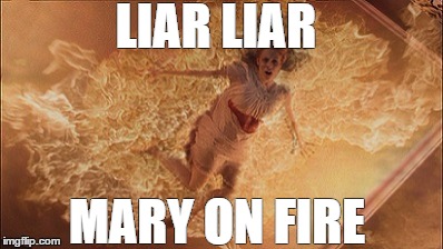 mary winchester poemy thing | LIAR LIAR; MARY ON FIRE | image tagged in supernatural,supernatural mary | made w/ Imgflip meme maker