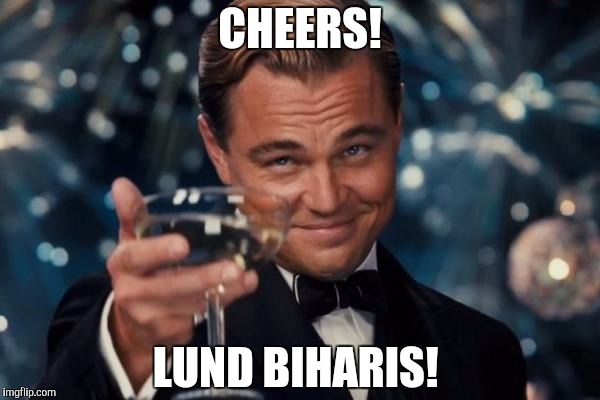 Leonardo Dicaprio Cheers | CHEERS! LUND BIHARIS! | image tagged in memes,leonardo dicaprio cheers | made w/ Imgflip meme maker