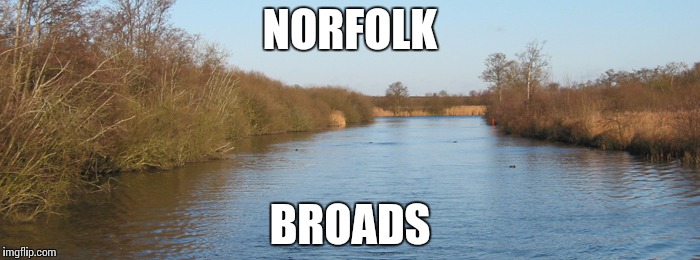 What did you think they were? | NORFOLK; BROADS | image tagged in england,misunderstanding,virginia | made w/ Imgflip meme maker