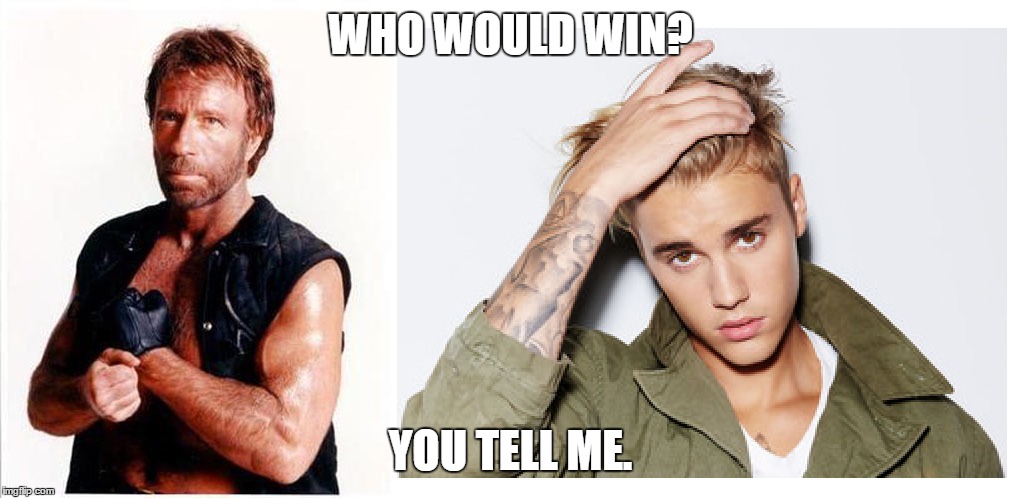 US vs Canada. Seems legit. | WHO WOULD WIN? YOU TELL ME. | image tagged in memes,funny,america vs canada,chuck norris,justin bieber | made w/ Imgflip meme maker
