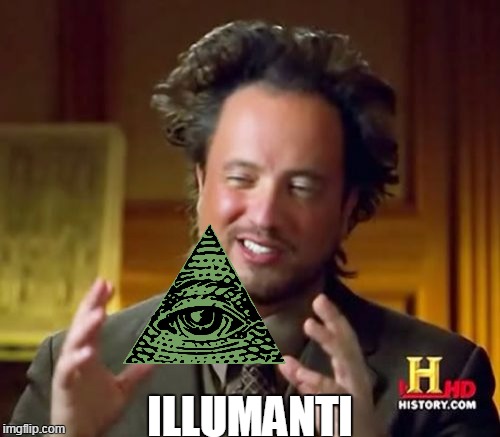 Ancient Aliens | ILLUMANTI | image tagged in memes,ancient aliens,illumanati | made w/ Imgflip meme maker