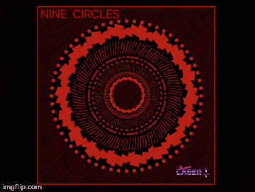 Nine Circles | image tagged in gifs,hell | made w/ Imgflip images-to-gif maker