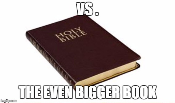 VS . THE EVEN BIGGER BOOK | made w/ Imgflip meme maker