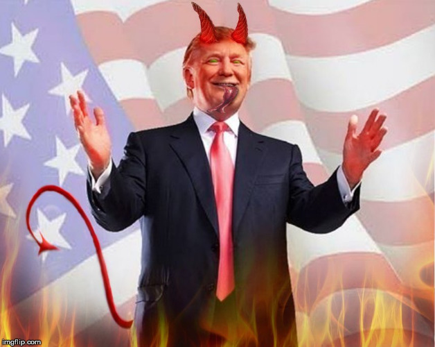 trump | image tagged in donald trump,trump,bad pun trump,evil trump,devil,evil republicans | made w/ Imgflip meme maker
