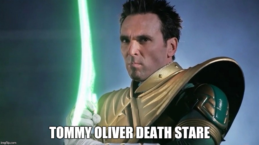 TOMMY OLIVER DEATH STARE | TOMMY OLIVER DEATH STARE | image tagged in power rangers | made w/ Imgflip meme maker