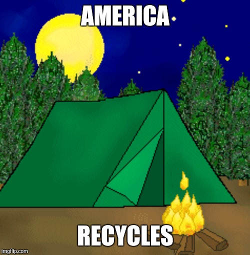 AMERICA RECYCLES | made w/ Imgflip meme maker