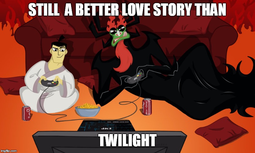 STILL  A BETTER LOVE STORY THAN; TWILIGHT | image tagged in samurai jack | made w/ Imgflip meme maker