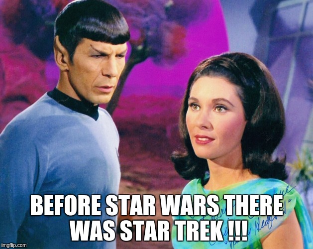 pushing love to the final frontier  | BEFORE STAR WARS THERE WAS STAR TREK !!! | image tagged in star trek bridge | made w/ Imgflip meme maker