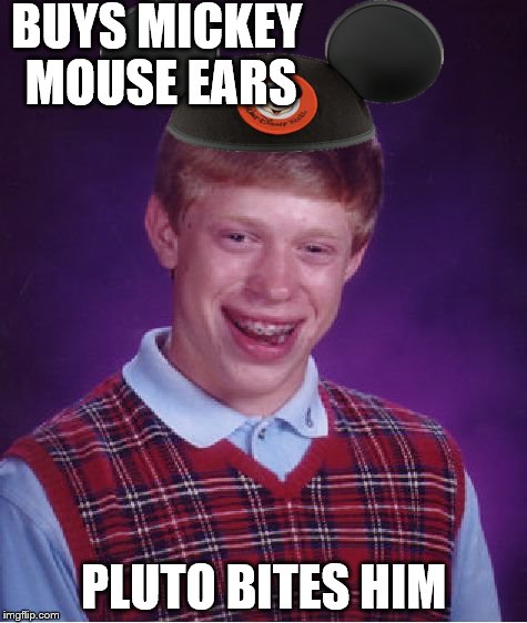 Bad Luck Brian Meme | BUYS MICKEY MOUSE EARS PLUTO BITES HIM | image tagged in memes,bad luck brian | made w/ Imgflip meme maker