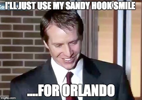 I'LL JUST USE MY SANDY HOOK SMILE; ....FOR ORLANDO | image tagged in robbie parker false flag | made w/ Imgflip meme maker