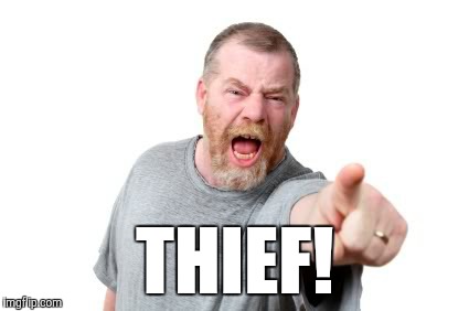 THIEF! | made w/ Imgflip meme maker