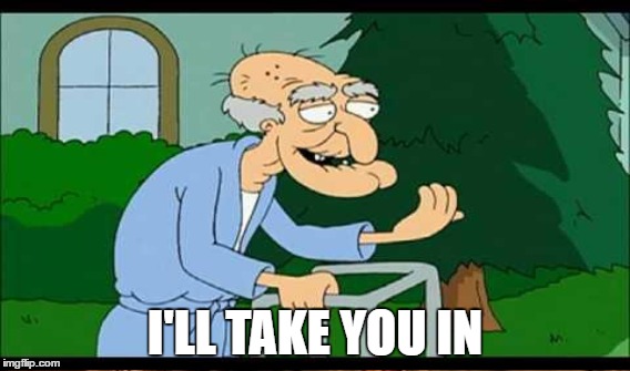 I'LL TAKE YOU IN | made w/ Imgflip meme maker