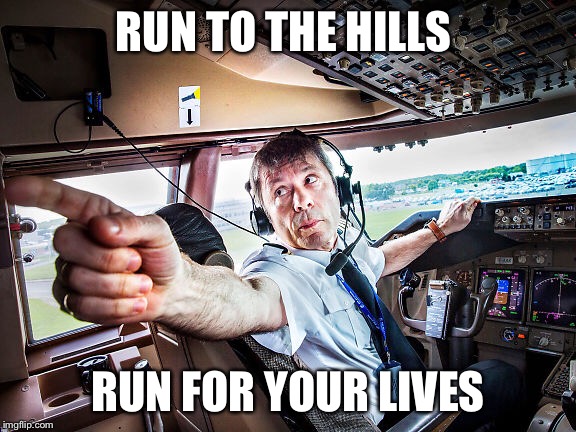 Bruce the man | RUN TO THE HILLS; RUN FOR YOUR LIVES | image tagged in memes,iron maiden,airplane | made w/ Imgflip meme maker