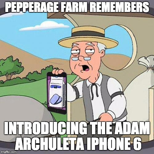 Pepperidge Farm Iphone | PEPPERAGE FARM REMEMBERS; INTRODUCING THE ADAM ARCHULETA IPHONE 6 | image tagged in pepperidge farm iphone | made w/ Imgflip meme maker