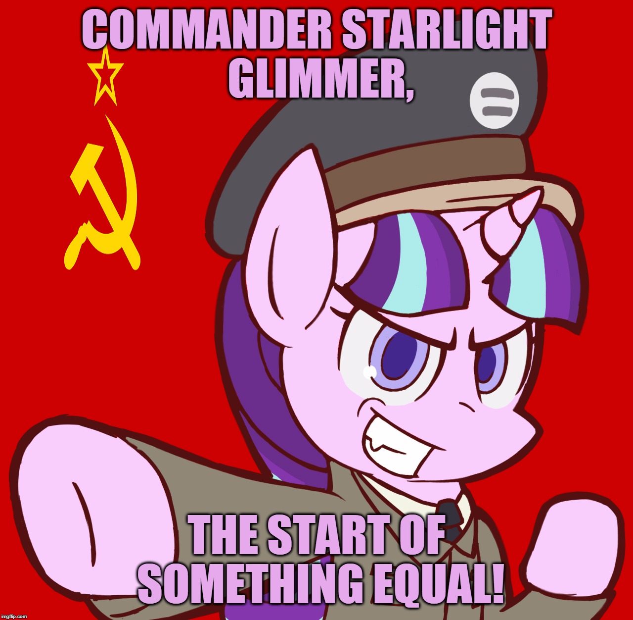 COMMANDER STARLIGHT GLIMMER, THE START OF SOMETHING EQUAL! | made w/ Imgflip meme maker