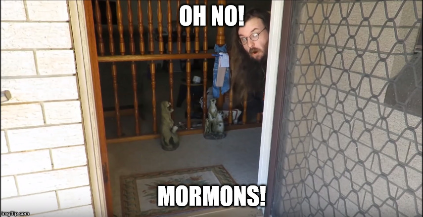 The Bard on Mormons | OH NO! MORMONS! | image tagged in mormon,bard | made w/ Imgflip meme maker