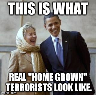 HILLARY CONVERT | THIS IS WHAT; REAL "HOME GROWN" TERRORISTS LOOK LIKE. | image tagged in hillary convert | made w/ Imgflip meme maker