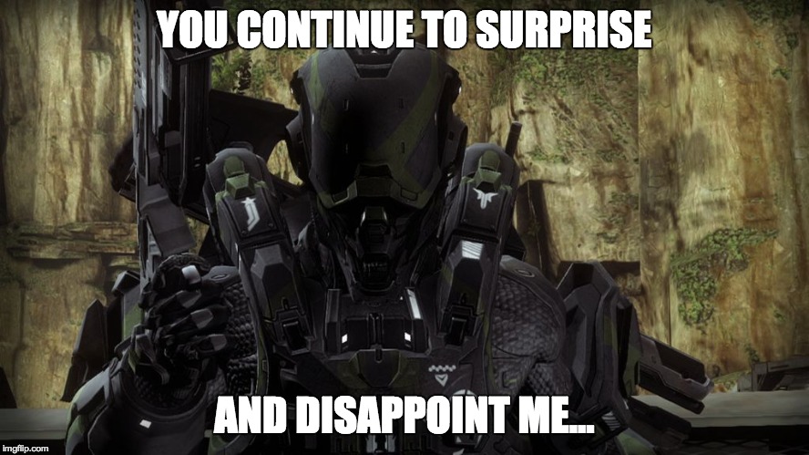 Locus | YOU CONTINUE TO SURPRISE AND DISAPPOINT ME... | image tagged in locus | made w/ Imgflip meme maker