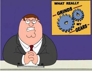 You know what really grinds my gears? Blank Meme Template