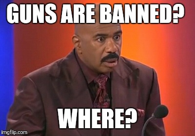 GUNS ARE BANNED? WHERE? | made w/ Imgflip meme maker