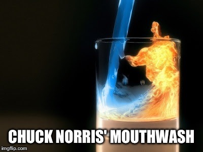 CHUCK NORRIS' MOUTHWASH | made w/ Imgflip meme maker