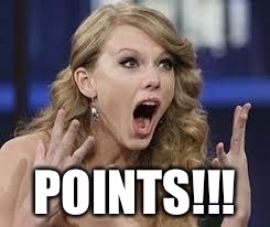 surprised swift | POINTS!!! | image tagged in surprised swift | made w/ Imgflip meme maker
