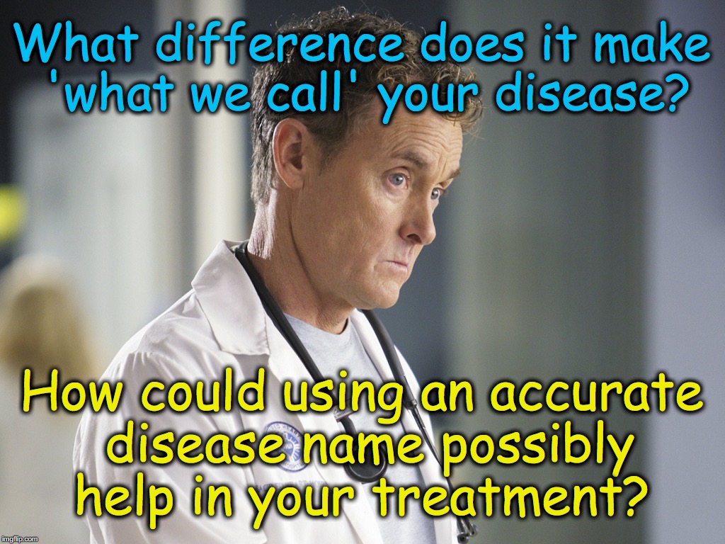 Obama-logic Doctor | What difference does it make 'what we call' your disease? How could using an accurate disease name possibly help in your treatment? | image tagged in terrorism,obama | made w/ Imgflip meme maker