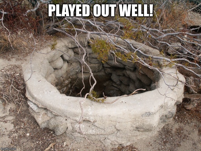 PLAYED OUT WELL! | made w/ Imgflip meme maker