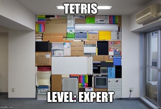When you know you are good at making things fit |  TETRIS; LEVEL: EXPERT | image tagged in tetris | made w/ Imgflip meme maker