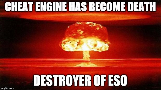 Atomic Bomb | CHEAT ENGINE HAS BECOME DEATH; DESTROYER OF ESO | image tagged in atomic bomb | made w/ Imgflip meme maker