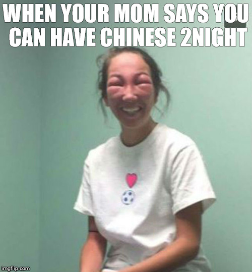 WHEN YOUR MOM SAYS YOU CAN HAVE CHINESE 2NIGHT | image tagged in chinese food,funny,mom says,happy,no chill,she needs milk | made w/ Imgflip meme maker