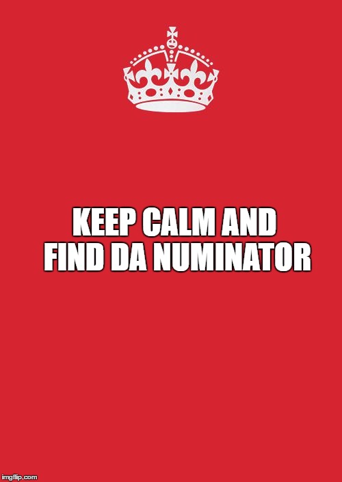 Crown | KEEP CALM AND FIND DA NUMINATOR | image tagged in crown | made w/ Imgflip meme maker